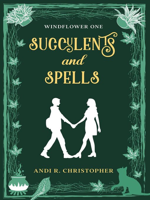 Title details for Succulents and Spells by Andi R. Christopher - Available